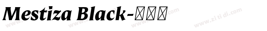 Mestiza Black字体转换